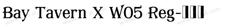 Bay Tavern X W05 Reg字体转换